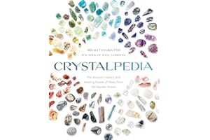 Crystalpedia: The Wisdom, History and Healing Power of More Than 180 Sacred Stones: A Crystal Book