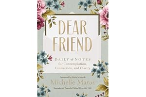Dear Friend: Daily Love Notes for Contemplation, Connection, and Clarity (365 Days) – The Perfect Inspirational New Year's Resolution Gift for Women