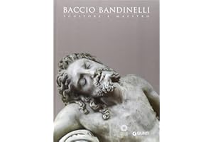 Baccio Bandinelli. Scultore e maestro. Ediz. illustrata