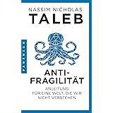 Antifragilität: Anleitung für eine Welt, die wir nicht verstehen
