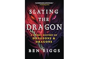 Slaying the Dragon: A Secret History of Dungeons & Dragons