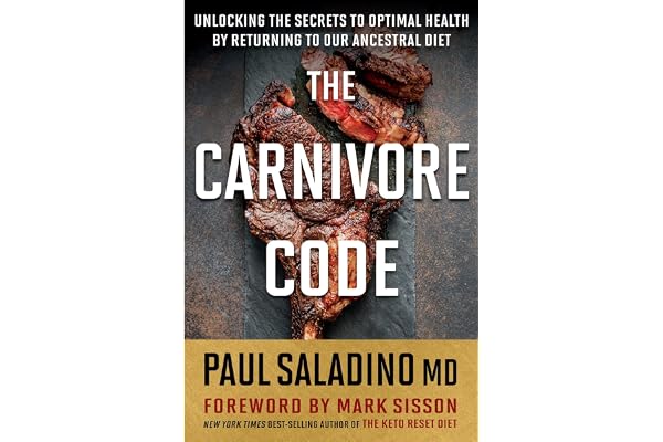 Carnivore Code: Unlocking the Secrets to Optimal Health by Returning to Our Ancestral Diet