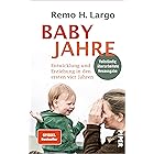 Babyjahre: Entwicklung und Erziehung in den ersten vier Jahren (German Edition)
