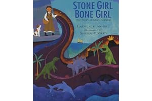 Stone Girl Bone Girl: The Story of Mary Anning of Lyme Regis: 1