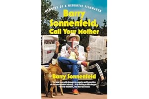 Barry Sonnenfeld, Call Your Mother: Memoirs of a Neurotic Filmmaker