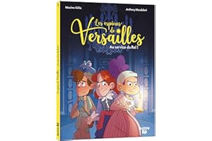 Les espions de versailles - tome 1 - au service du roi ! (1)