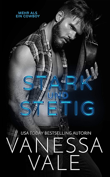 Stark Und Stetig Mehr Als Ein Cowboy 1 Ebook Vale Vanessa Amazon De Kindle Shop