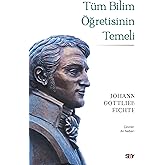 Tüm Bilim &Ouml;ğretisinin Temeli