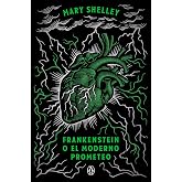 Frankenstein o el moderno Prometeo (Penguin Cl&aacute;sicos | G&oacute;ticos)