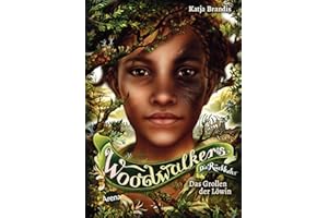 Woodwalkers – Die Rückkehr (Staffel 2, Band 3). Das Grollen der Löwin: Spannende Tierfantasy-Bestsellerreihe für alle ab 10 Jahren rund um den ... und die Gestaltwandlerschule Clearwater High