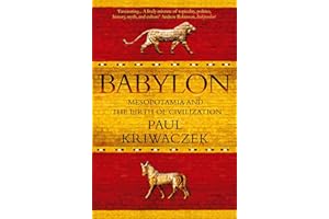 Babylon: Mesopotamia and the birth of civilization