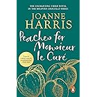 Peaches for Monsieur le Curé: the enchanting third novel in the beloved Chocolat series from master storyteller Joanne Harris
