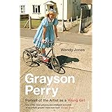 Grayson Perry: Portrait Of The Artist As A Young Girl