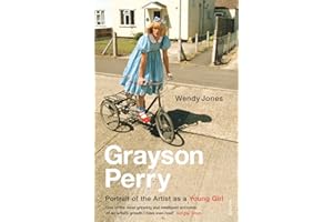 Grayson Perry: Portrait Of The Artist As A Young Girl