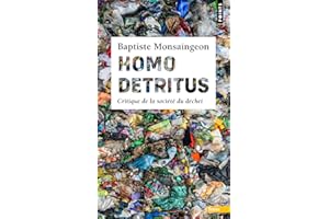 Homo detritus: Critique de la société du déchet