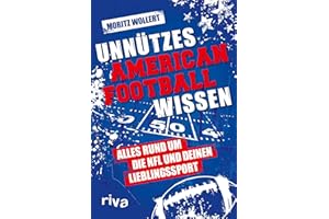 Unnützes American Football Wissen: Alles rund um die NFL und deinen Lieblingssport. Damit punktest du auf jeder Super-Bowl-Party