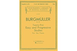 Friedrich burgmuller: twenty-five easy and progressive studies op.100 (complete) piano: Schirmer Library of Classics Volume 500 Piano Solo