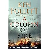 A Column of Fire: The groundbreaking novel from the no.1 bestseller: 3 (The Kingsbridge Novels, 3)