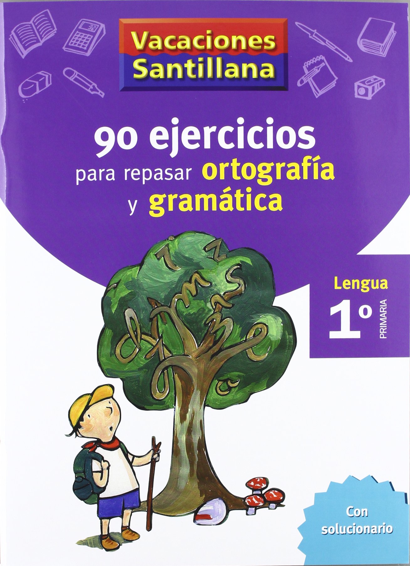 Vacaciónes Santillana, lengua, ortografía y gramática, 1 Educación PriMaría. Cuaderno