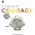 A Little Bit of Courage (The Ploofers)