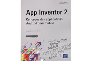 App Inventor 2 - Concevez des applications Android pour mobile