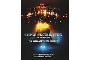 Close Encounters of the Third Kind the Ultimate Visual History
