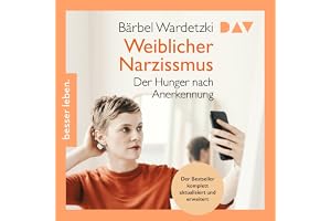 Weiblicher Narzissmus: Der Hunger nach Anerkennung