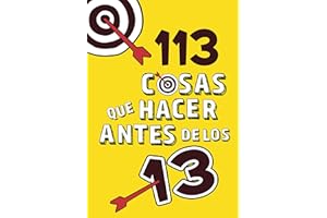 113 cosas que hacer antes de los 13 (No ficción ilustrados)