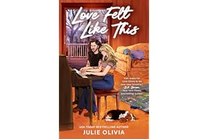Love Felt Like This: The brand new romance from the bestselling author of IF IT MAKES YOU HAPPY