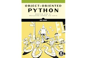 Object-Oriented Python: Master OOP by Building Games and GUIs