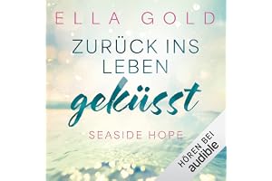 Zurück ins Leben geküsst: Seaside Hope 1
