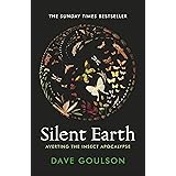 Silent Earth: Averting the Insect Apocalypse
