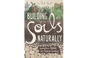 Building Soils Naturally: Innovative Methods for Organic Gardeners