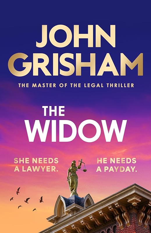 The Widow the unforgettable new courtroom drama from the master of the legal thriller! cover