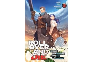 ROLL OVER AND DIE: I Will Fight for an Ordinary Life with My Love and Cursed Sword! (Light Novel) Vol. 3