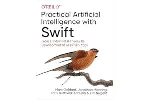 Practical Artificial Intelligence with Swift: From Fundamental Theory to Development of Ai-Driven Apps