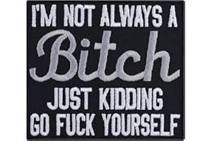 EXPRESS-STICKEREI Toppa ricamata da applicare con ferro o cucitura: "I'm not always a BITCH - just kidding, go fuck yourself" per ragazze, regalo per donne Biker, Toppa/Applicazione per tutti i tessuti | 90x80mm
