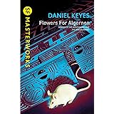 Flowers For Algernon (S.F. MASTERWORKS): The must-read literary science fiction masterpiece