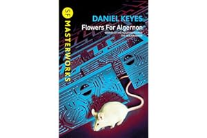 Flowers For Algernon: The must-read literary science fiction masterpiece (S.F. Masterworks)