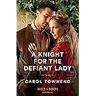 A Knight For The Defiant Lady (Convent Brides Book 1)