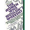 The Women Who Wouldn't Wheesht