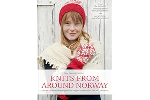 Knits from Around Norway: Over 40 Traditional Knitting Patterns Inspired by Norwegian Folk-art Collections