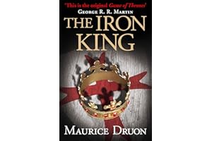 The Iron King: 1: An unforgettable historical fantasy novel: Book 1 (The Accursed Kings)