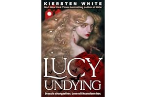 Lucy Undying: A Dracula Novel: The seductive gothic fantasy from the bestselling author