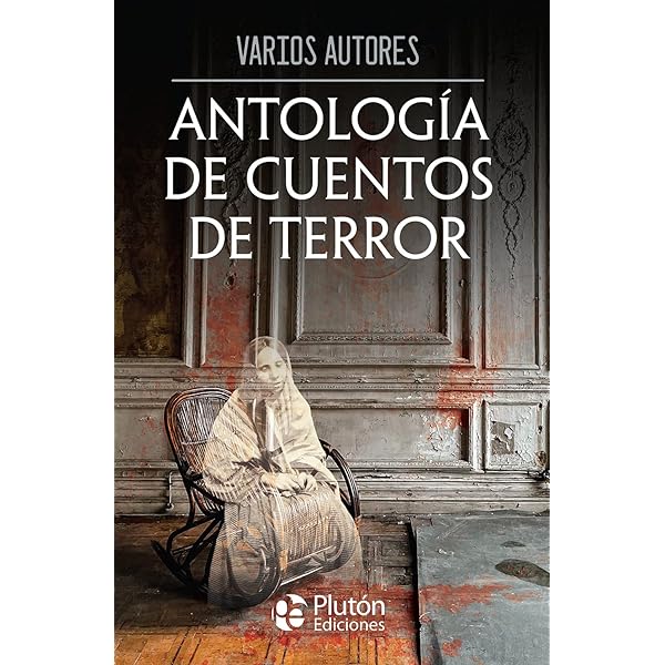 Antología de cuentos de terror, 1: De Daniel Defoe a Ambrose