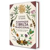 Almanaque de la bruja tradicional: Rituales, magia y folklore a lo largo del a&ntilde;o (Bruguera Tendencias)