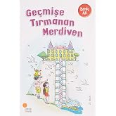 Ge&ccedil;mişe Tırmanan Merdiven: G&uuml;l&uuml;mseten &Ouml;yk&uuml;ler 10