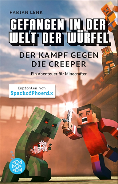 Gefangen In Der Welt Der Wurfel Der Kampf Gegen Die Creeper Ein Abenteuer Fur Minecrafter Band 1 Ebook Lenk Fabian Amazon De Kindle Shop