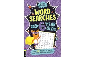 Wordsearches for 6 Year Olds: Over 130 Puzzles to Boost Your Vocabulary and Spelling (Word Power!)