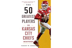 The 50 Greatest Players in Kansas City Chiefs History